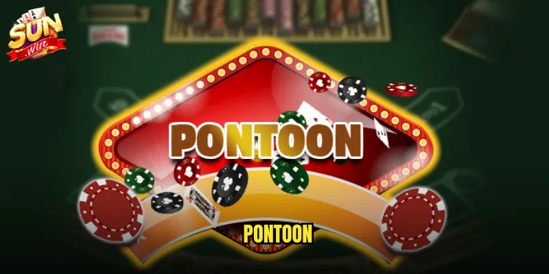 Pontoon sunwin - Phiên bản Blackjack độc đáo với luật chơi thú vị 10 Pontoon