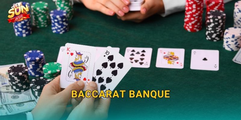 Baccarat Banque Sunwin – Phong Cách Baccarat Quý Tộc Đậm Chất Châu Âu 28 Baccarat Banque Sunwin – Phong Cách Baccarat Quý Tộc Đậm Chất Châu Âu